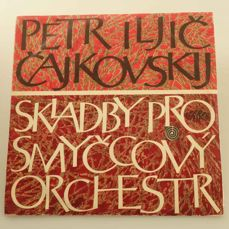 Český Komorní Orchestr, Josef Vlach, Petr Iljič Čajkovskij - Skladby Pro Smyčcový Orchestr