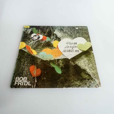 Bob Frídl - Všem Starým Láskám