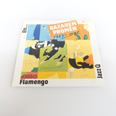 Flamengo, Jazz Q, Etc… - Bazarem Proměn 1967–1976